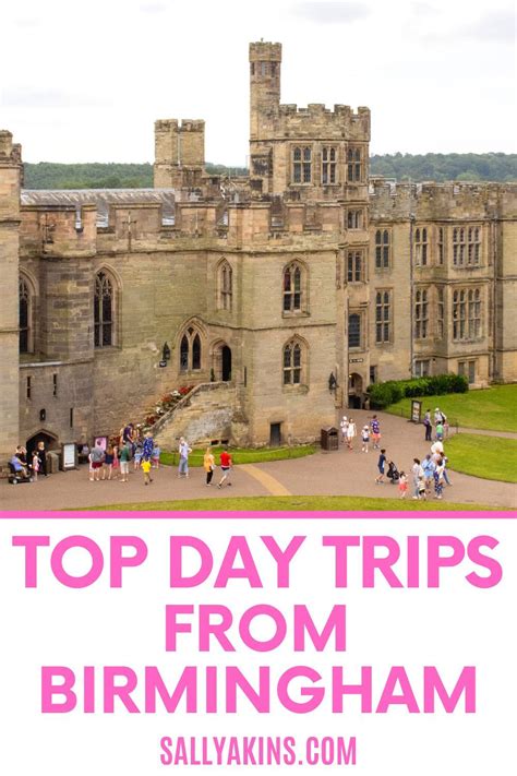 10 Of The Best Day Trips From Birmingham Sallyakins Com Day Trips