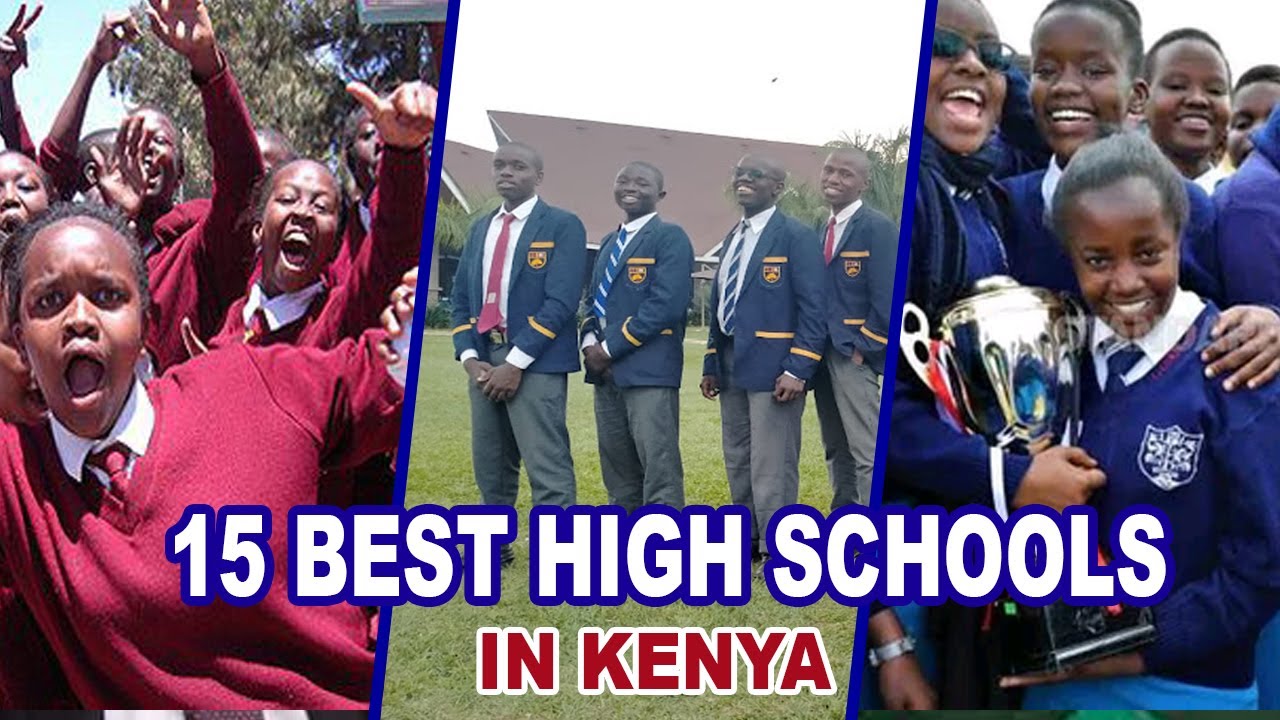 15 Best High Schools In Kenya