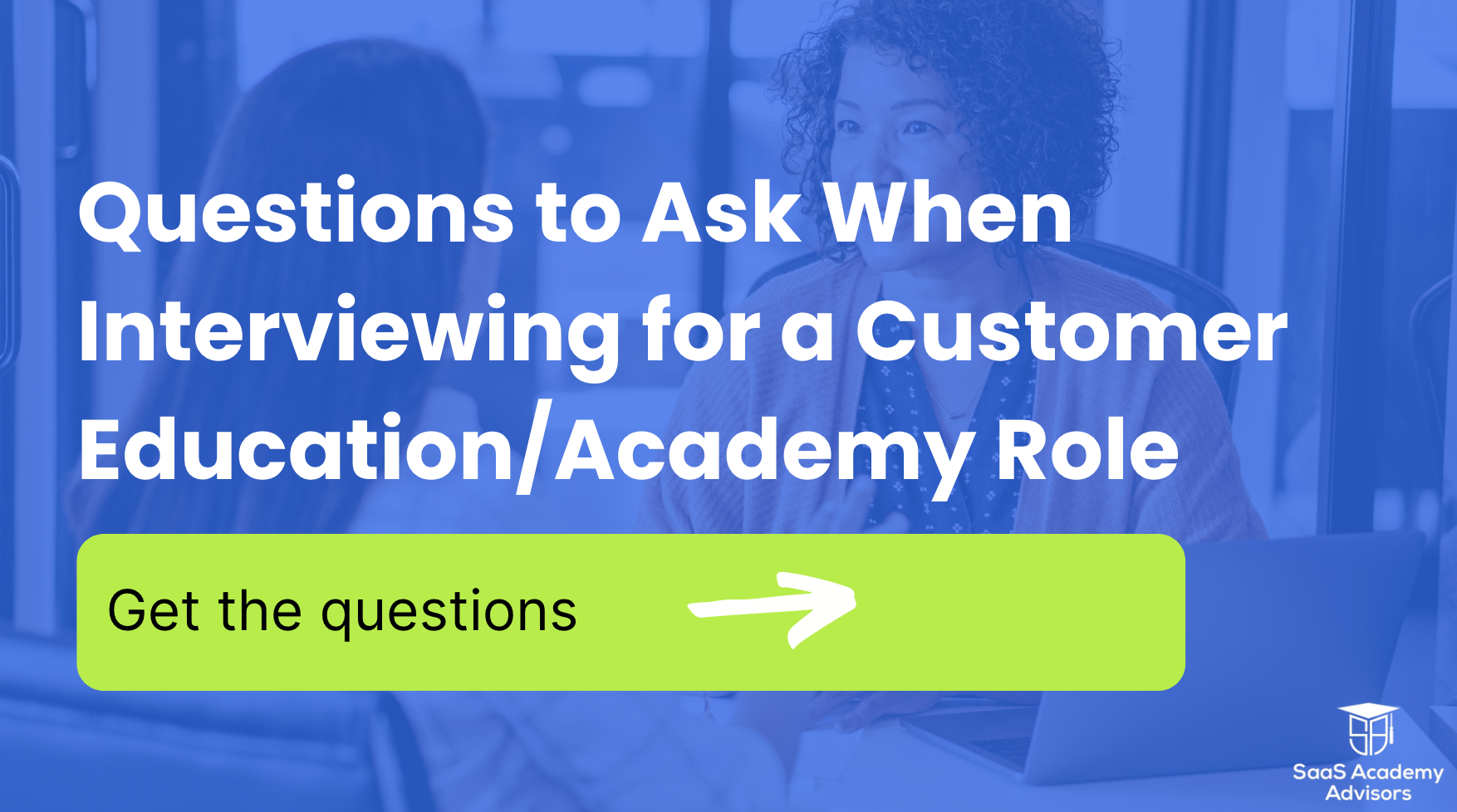 5 Questions To Ask When Interviewing For A Customer Success Role