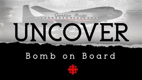 About Uncover Season 2 Bomb On Board Cbc Radio