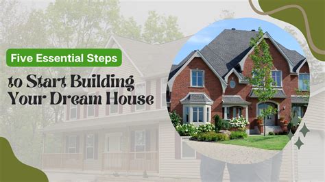 Building Your Dream Home 5 Step Guide To Getting Started