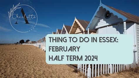 February Half Term 2024 Family Things To Do In Essex Adore Charlotte