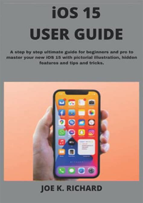 Full Download Pdf Ios 15 User Guide A Step By Step Ultimate Guide For Beginners And Pro To