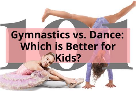 Gymnastics Vs Dance Which Is Better For Kids