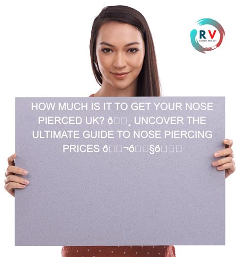 How Much Is It To Get Your Nose Pierced Uk Uncover The Ultimate Guide To Nose Piercing Prices