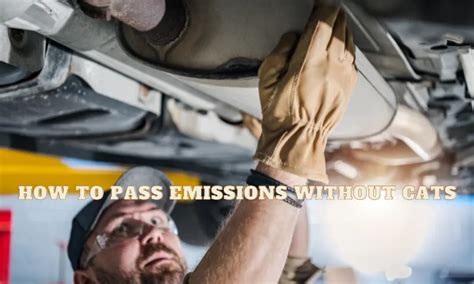 How To Pass Emissions Without Cats A Guide Daily Car Tips