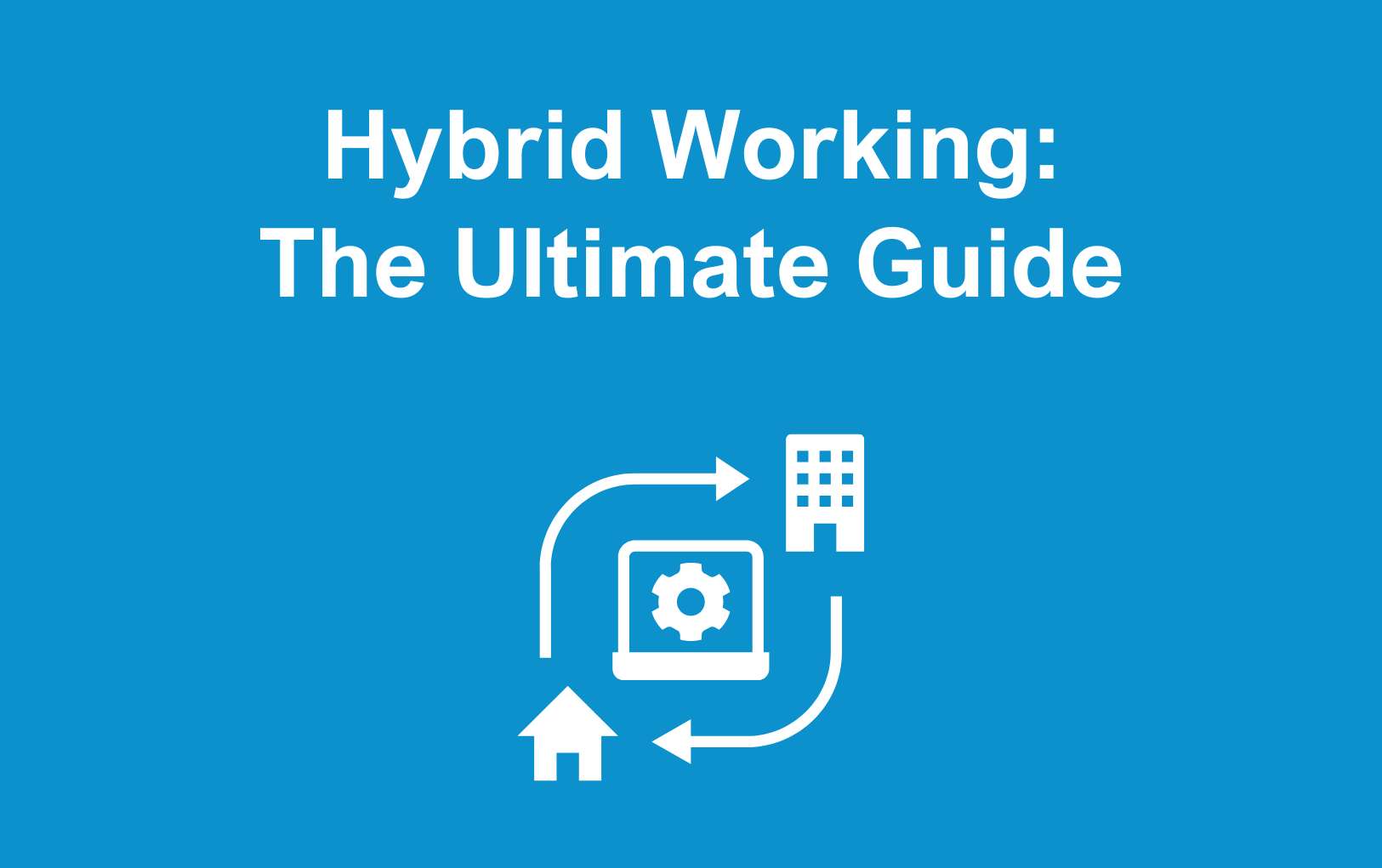 Hybrid Working Guide Strategies For Employers Managers