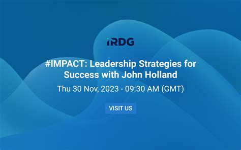 Impact Leadership Strategies For Success With John Holland