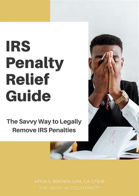 Irs Penalty Relief Guide The Savvy Way To Remove Penalties