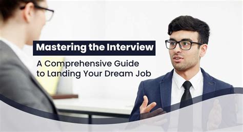 Mastering The Interview A Comprehensive Guide To Landing Your Dream Job