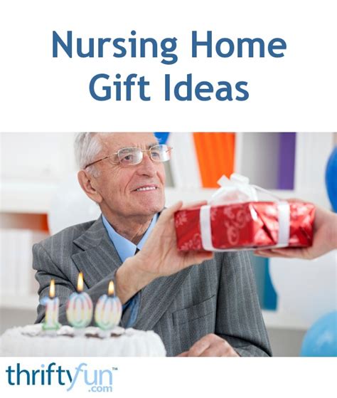 Nursing Home Gift Ideas Thriftyfun