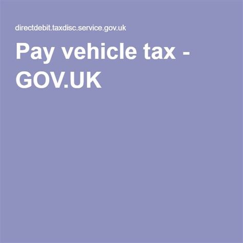 Pay Vehicle Tax Gov Uk Paying Vehicles Tax