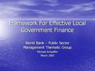 Ppt Framework For Effective Local Government Finance Powerpoint