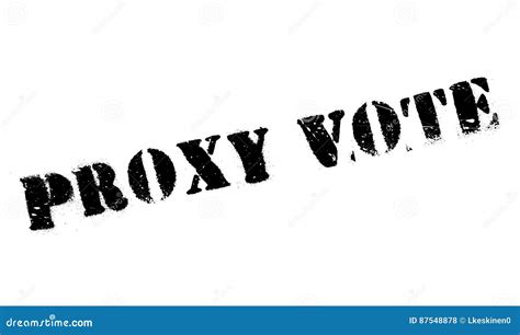 Proxy Vote Rubber Stamp Stock Vector Illustration Of Democracy 87548878