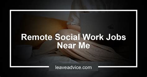 Remote Social Work Jobs Near Me Leaveadvice Com