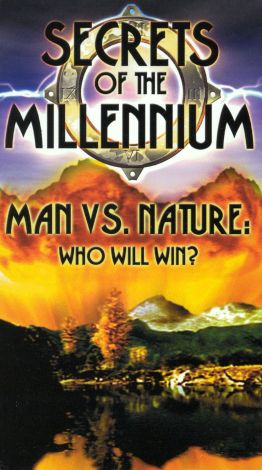 Secrets Of The Millennium Man Vs Nature Who Will Win Movie