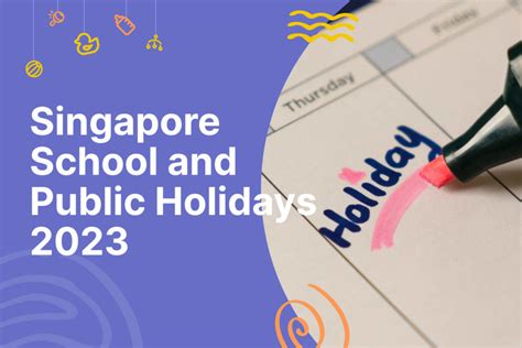 Singapore School Public Holidays 2023 Blissbies