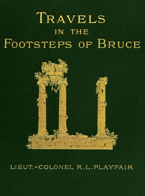 The Project Gutenberg Ebook Of Travels In The Footsteps Of Bruce In Algeria And Tunis By Robert Lambert Playfair