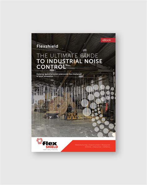 The Ultimate Guide To Industrial Noise Control For Manufacturers