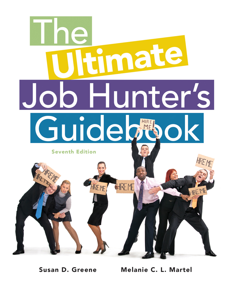 The Ultimate Job Hunter S Guidebook By Susan Greene Amp Melanie Martel