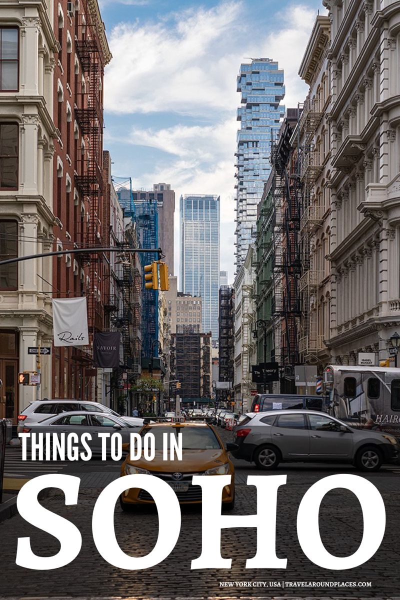 Things To Do In Soho Nyc The Ultimate 2018 Guide