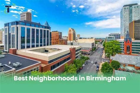 Ultimate Guide: Birmingham's 6 Best Neighborhoods