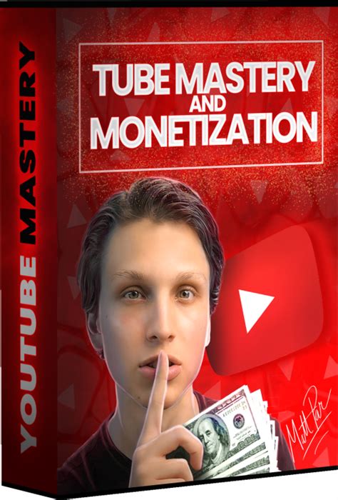 Unleash Your Potential Exploring Tube Mastery And Monetization By Matt Par Digital Membership