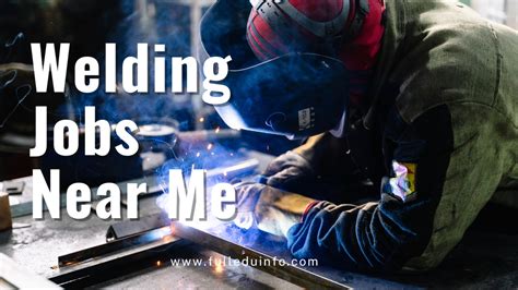 Welding Jobs Near Me Hiring Now Fulleduinfo