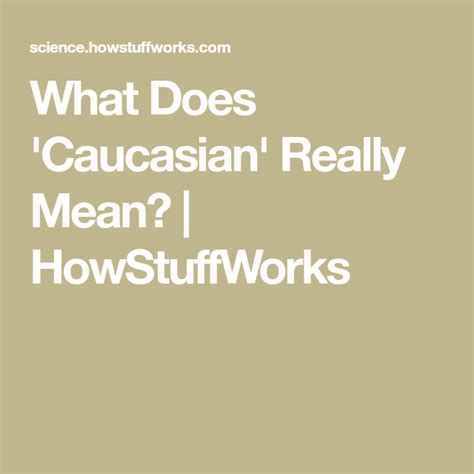 What Does Caucasian Really Mean Howstuffworks