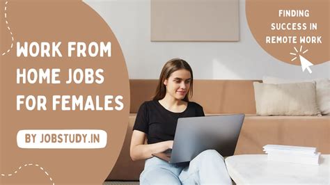 Work From Home Jobs For Females Finding Success In Remote Work