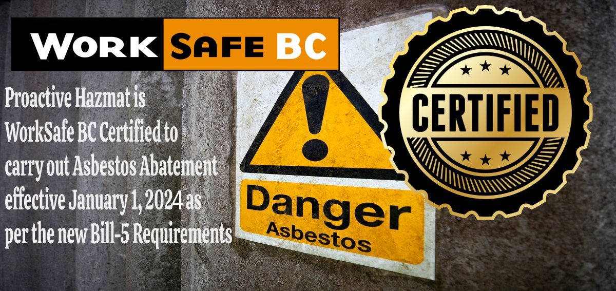 Worksafebc Asbestos Certified Proactive Hazmat Environmental Ltd